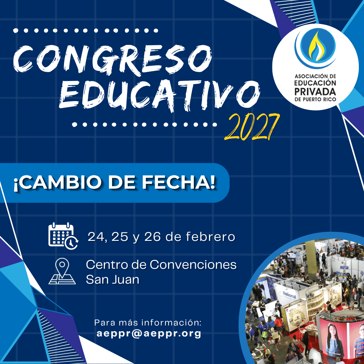Congreso Educativo 2027 — ¡Cambio de fecha! 24, 25 y 26 de febrero, Centro de Convenciones, San Juan. Para más información: aeppr@aeppr.org